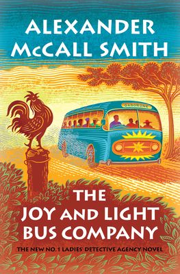 McCall Smith, Alexander (MY) No. 1 Ladies' Detective Agency #22 The Joy and Light Bus Company (HC)