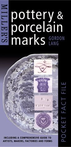 Lang, Gordon (737) Miller's Pocket Fact File: Pottery &amp; Porcelain Marks (HC)