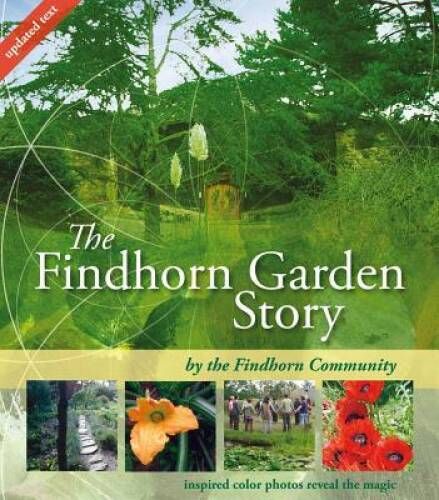 Findhorn Community;Tembeck, Shashana (131) The Findhorn Garden Story, 4th Edition (2008, Softcover)