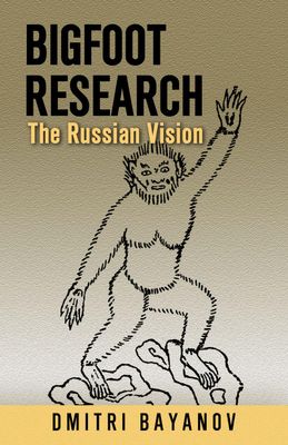 Bayanov, Dmitri (133.CC) Bigfoot Research (TP)