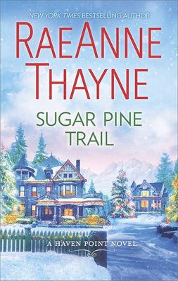 Thayne, Raeanne (RO) Haven Point #7 Sugar Pine Trail (Christmas)