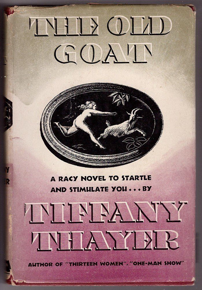 Thayer, Tiffany - The Old Goat (1943, Tower Books Edition, No Dust Jacket, HC)