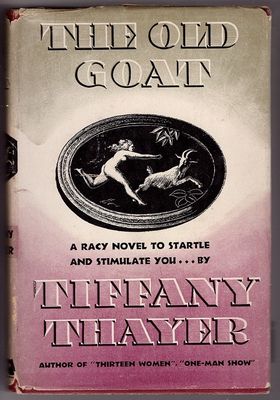 Thayer, Tiffany - The Old Goat (1943, Tower Books Edition, No Dust Jacket, HC)