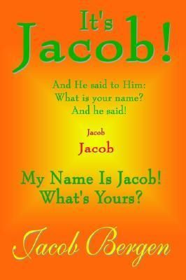 Bergen, Jacob (220) It's Jacob!: My Name is Jacob! What's Yours? (TP)
