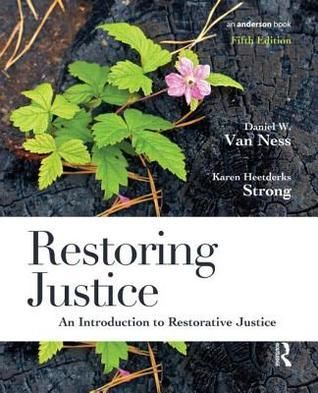 Van Ness, Daniel W.; Strong, Karen Heetderks (362) Restoring Justice: An Introduction to Restorative Justice, Fifth Edition (2015, Softcover)