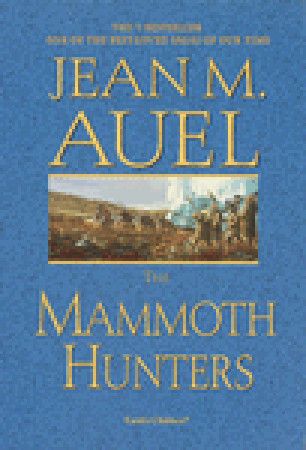 Auel, Jean M. (HF) Earth's Children #3: The Mammoth Hunters (HC)