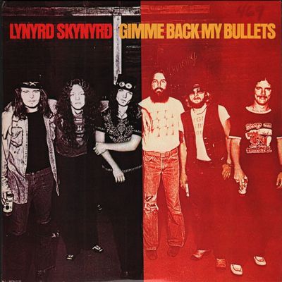 Lynyrd Skynyrd - Gimme Back My Bullets (New)