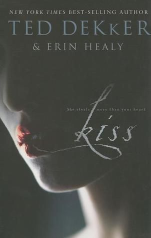 Dekker, Ted; Healy, Erin (CF) Kiss (TP)