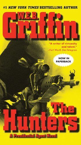 Griffin, W.E.B. - Presidential Agent #3 The Hunters (PB)