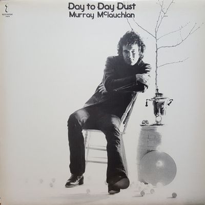 Murray McLauchlan – Day To Day Dust (G+, 1973, LP, True North – TN-14)