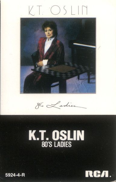 K.T. Oslin – 80's Ladies (CAS, 1987, RCA – 5924-4-R)