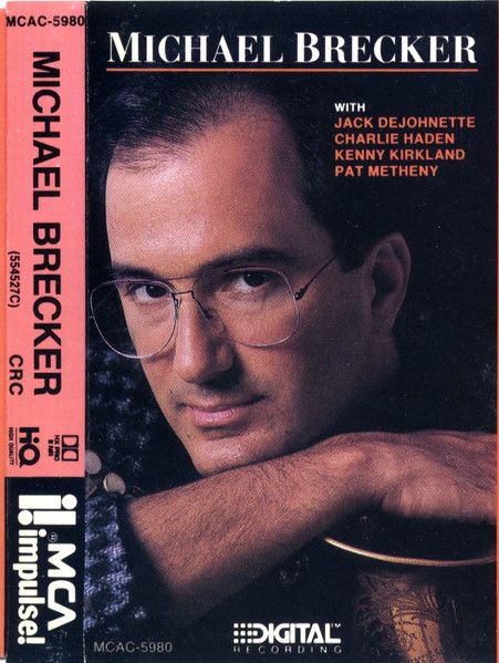 Michael Brecker – Michael Brecker (CAS, 1987, MCAC-5980)