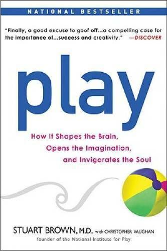 Brown, Stuart (155) Play: How It Shapes The Brain, Opens The Imagination, And Invigorates The Soul (TP)
