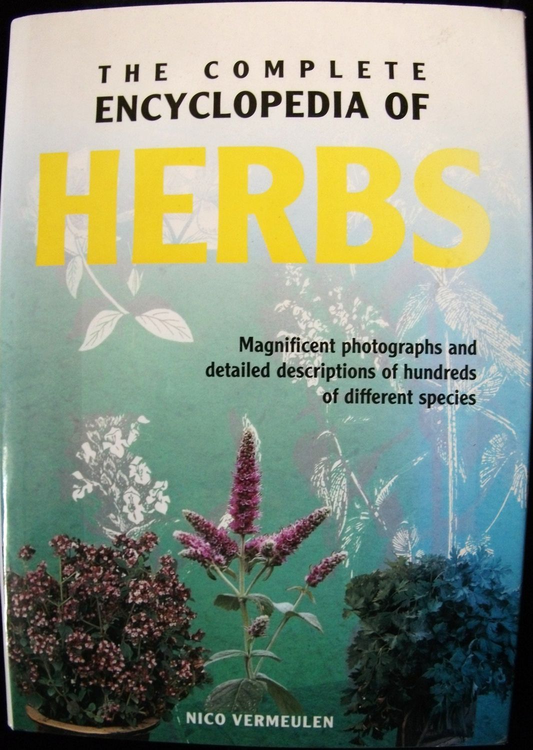 Vermeulen, Nico (581.63) The Complete Encyclopedia Of Herbs (HC)