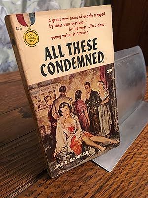 MacDonald, John D. (TH) All These Condemed (1954, 1st Edition, Gold Medal Books, Vintage PB)