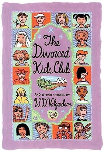 Valgardson, W.D. (MG) The Divorced Kids Club and Other Stories (PB)