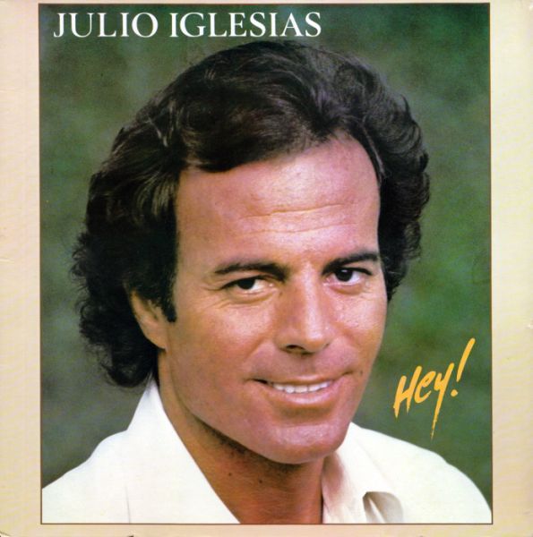 Julio Iglesias – Hey! (VG, 1980, LP, CBS – PFC 90600)