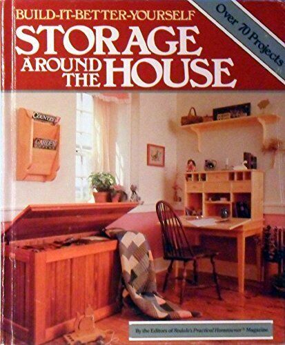 Build-It-Better-Yourself (694.3) Storage Around the House (HC)