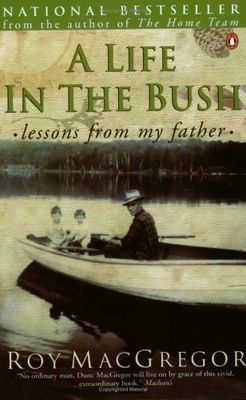 MacGregor, Roy (971.3) A Life in the Bush (TP)