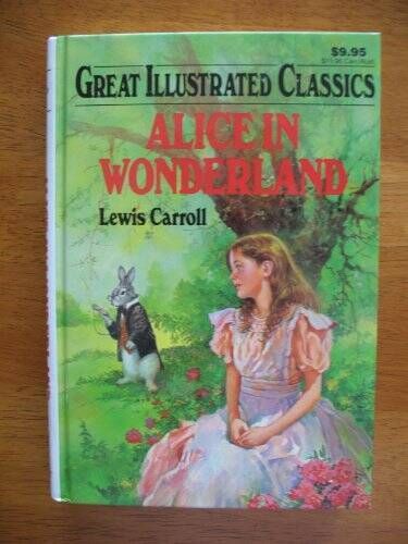Carroll, Lewis - Alice In Wonderland (Great Illustrated Classics)
