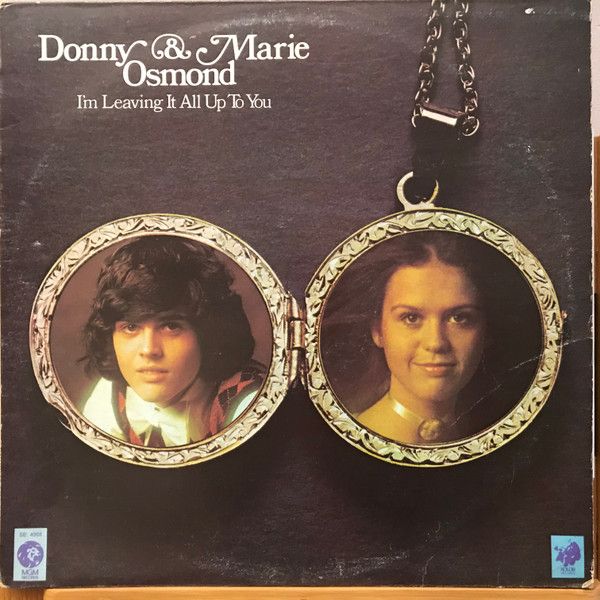 Donny &amp; Marie Osmond – I'm Leaving It All Up To You (VG, 1974, LP, MGM / Kolob Records – SE 4968)