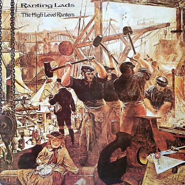 The High Level Ranters – Ranting Lads (VG, 1976, LP, Topic Records – 12TS297, UK) JSCU
