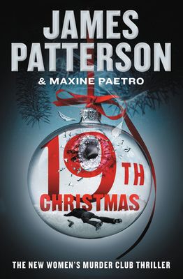 Patterson, James; Paetro, Maxine (MY) Women&#39;s Murder Club #19: The 19th Christmas (TP)