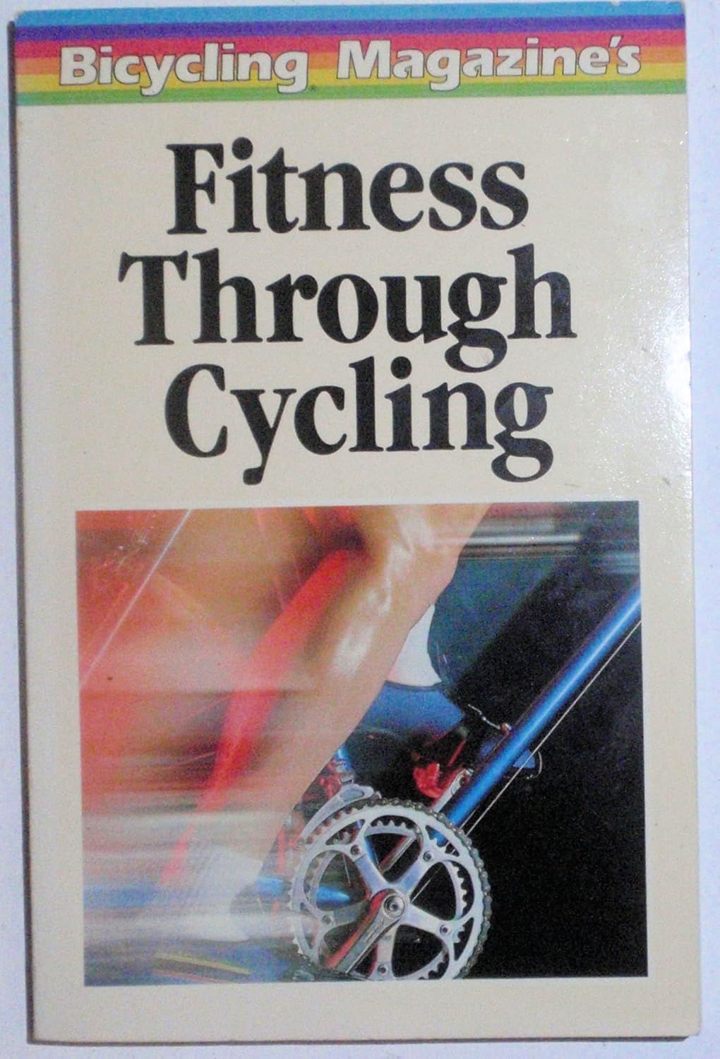 Bicycling Magazine (796.6) Fitness Through Cycling (TP)