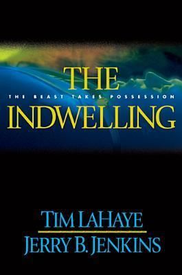 LaHaye, Tim (CH) Left Behind #7 The Indwelling: The Beast Takes Possession (HC)