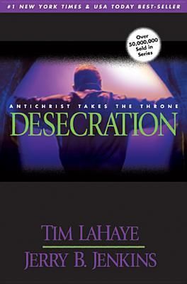 LaHaye, Tim; Jenkins, Jerry B. (FA) Left Behind #9 Desecration (TP)