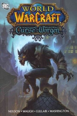 World Of Warcraft (GN) Curse of the Worgen (2011, DC Comics, HC)