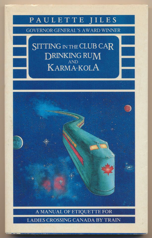 Jiles, Paulette (FI) Sitting in the Club Car Drinking Rum and Karma-Kola (1986,  Polestar Press, First Edition) EB25
