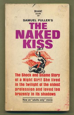 Fuller, Samuel - The Naked Kiss (1st Edition, July 1964, Belmont L92-596) EB25