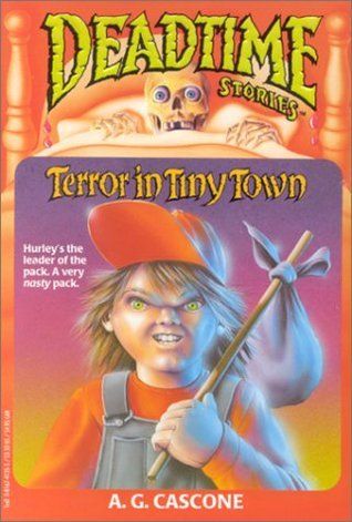 Cascone, A.G. (MG) Deadtime Stories #1: Terror in Tiny Town