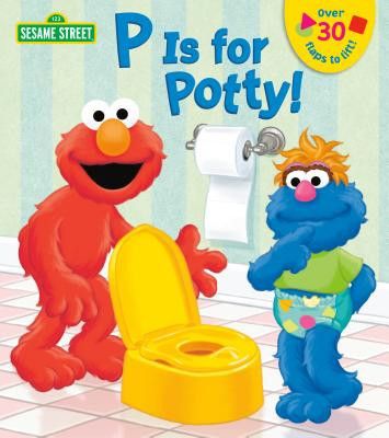 Sesame Street P is for Potty! (Baby Board / Lift-the-Flap)