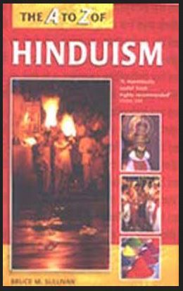 Sullivan, Bruce M. (294.5) The A to Z of Hinduism (TP)