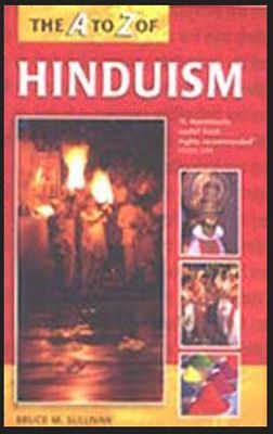 Sullivan, Bruce M. (294.5) The A to Z of Hinduism (TP)