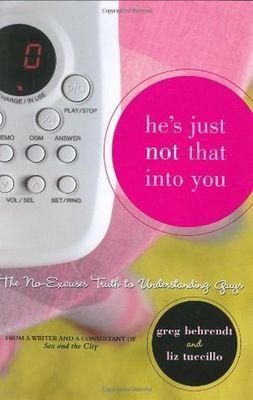 Behrendt, Greg (306.7) - He's Just Not That Into You: The No-Excuses Truth to Understanding Guys