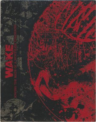 Wake – Sowing The Seeds Of A Worthless Tomorrow (New, Cas, 2016, Slip Cover, SRUIN0016)