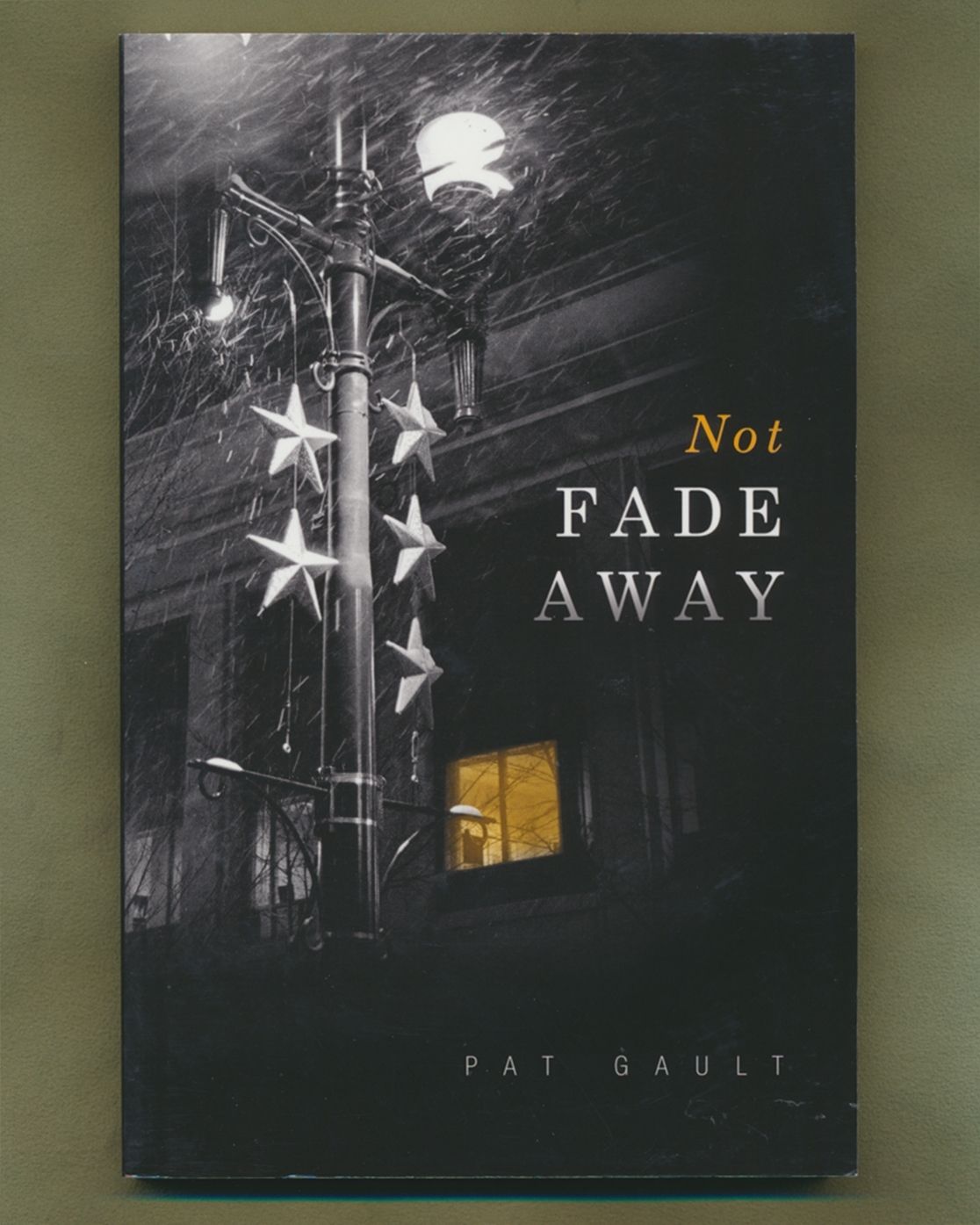 Gault, Pat (811) Not Fade Away (Poetry)