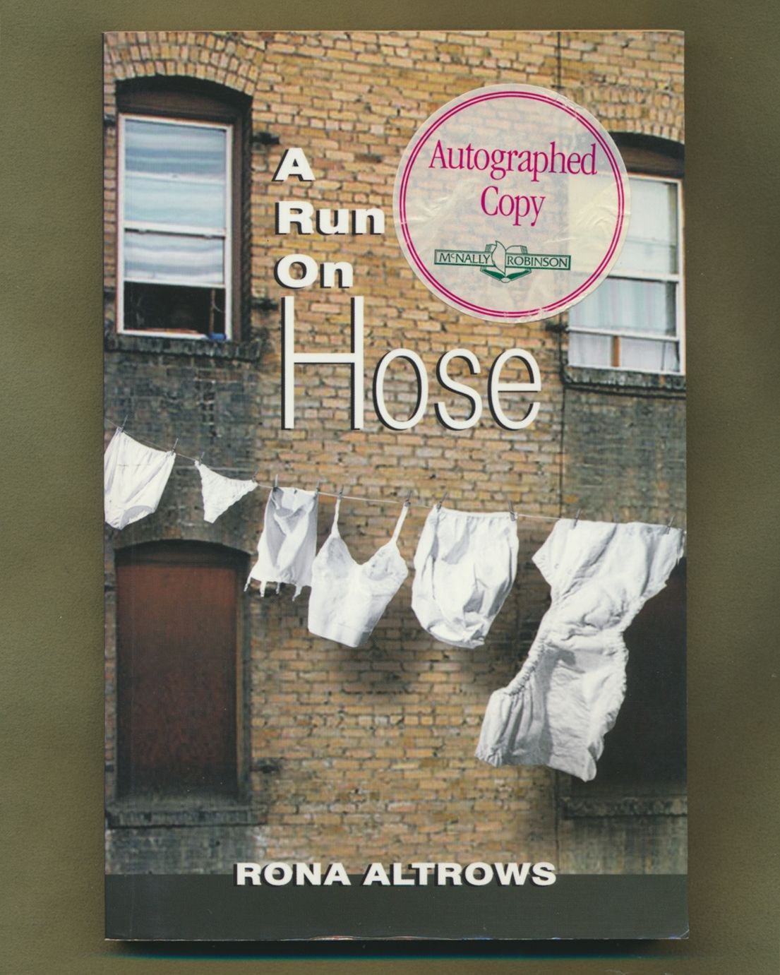 Altrows, Rona (SIGNED) A Run On Hose (2006, Autographed Copy, TP)