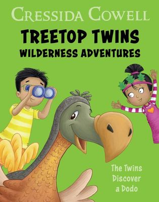 Cowell, Cressida - Treetop Twins Wilderness Adventures #4: The Twins Discover A Dodo (Happy Meal Reader)s
