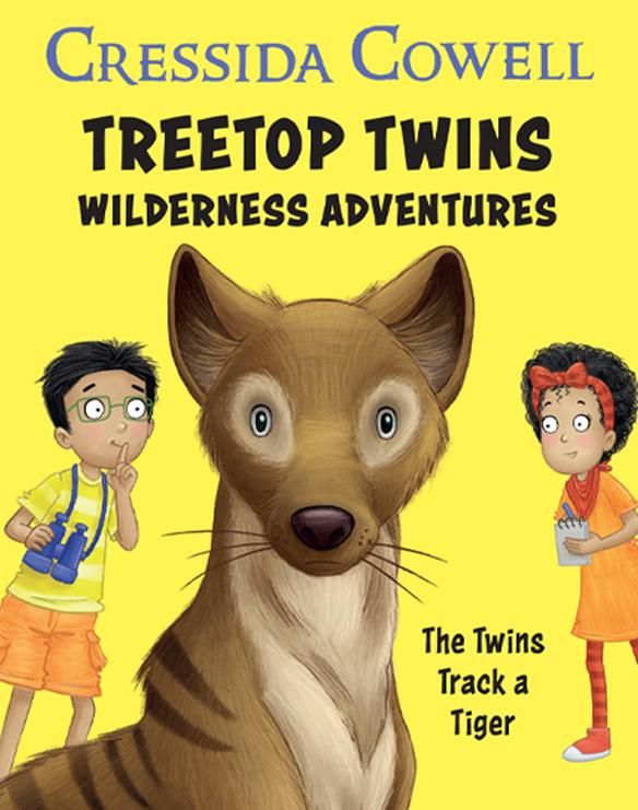 Cowell, Cressida - Treetop Twins Wilderness Adventures #6: The Twins Track A Tiger