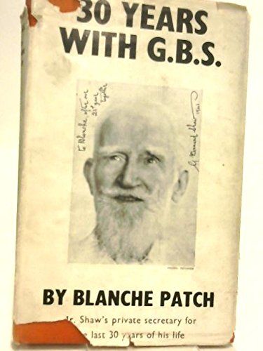Patch, Blanche (920 SHA) Thirty Years with GBS (George Bernard Shaw) (1951, Victor Gollancz, No DJ, HC)