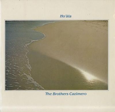 The Brothers Cazimero – Ho'āla (G+, 1978, LP, The Mountain Apple Company – MAC 1005)