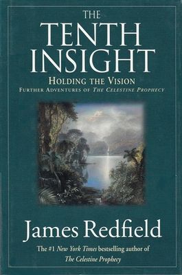 Redfield, James (FI) Celestine Prophecy #2 The Tenth Insight: Holding the Vision (1996, HC)