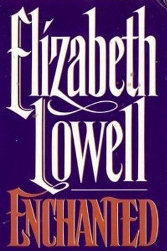 Lowell, Elizabeth (HR) Medieval Series #3 Enchanted (HC)