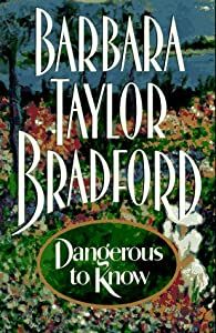 Bradford, Barbara Taylor (RO) Dangerous to Know (HC)