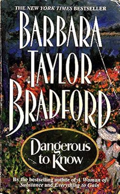 Bradford, Barbara Taylor (RO) Dangerous to Know (HC)