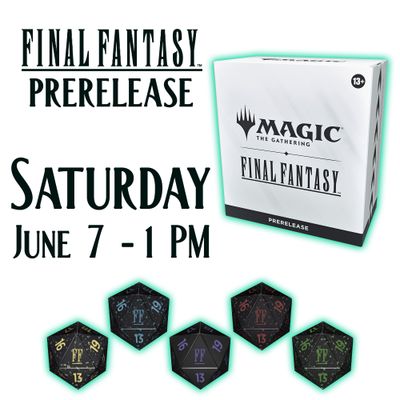 MTG Final Fantasy Prerelease Event Entry: Saturday June 7
